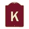 Signmission Designer Series Sign W/ Letter K, Burgundy Heavy-Gauge Aluminum Sign, 24" x 18", BU-1824-22944 A-DES-BU-1824-22944 - alternate 1